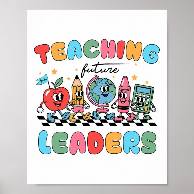 Teaching Future Leaders Back To School Groovy Teac Poster (Front)