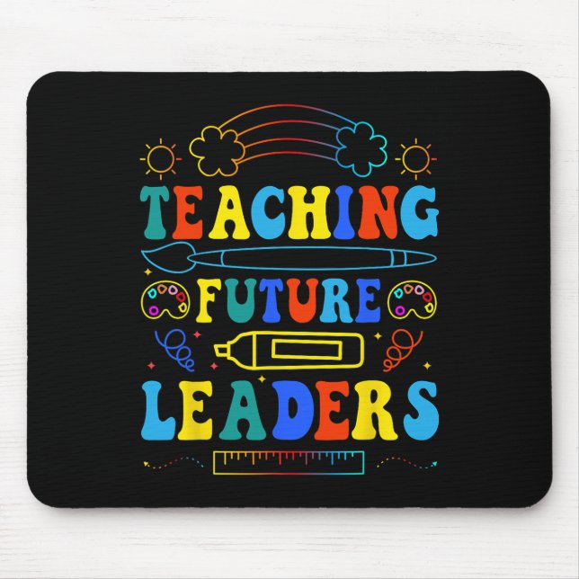 Teaching Future Leaders Groovy Teacher Back To Sch Mouse Pad (Front)