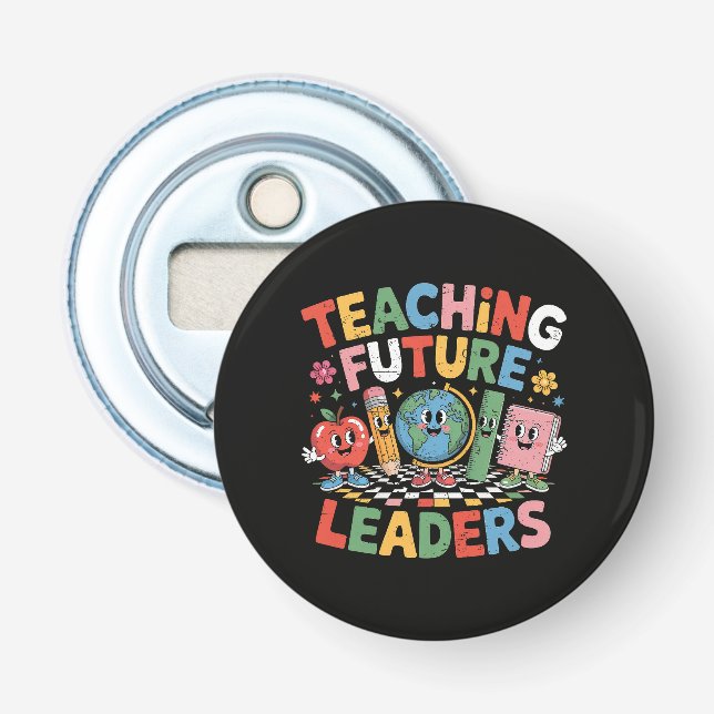 Teaching Future Leaders Groovy Teacher Bottle Opener (Front)