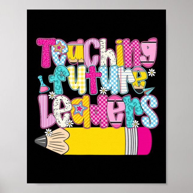 Teaching Future Leaders Kindergarten Teacher Back  Poster (Front)