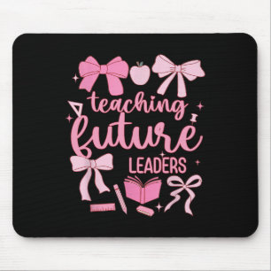 Teaching Future Leaders Pink Coquette Teacher Back Mouse Pad