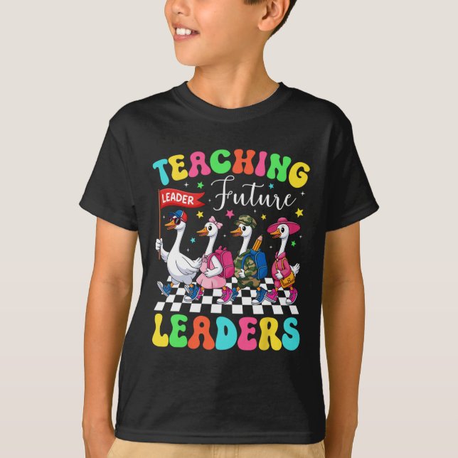 Teaching Future Leaders Silly Goose Teacher Back T T-Shirt (Front)