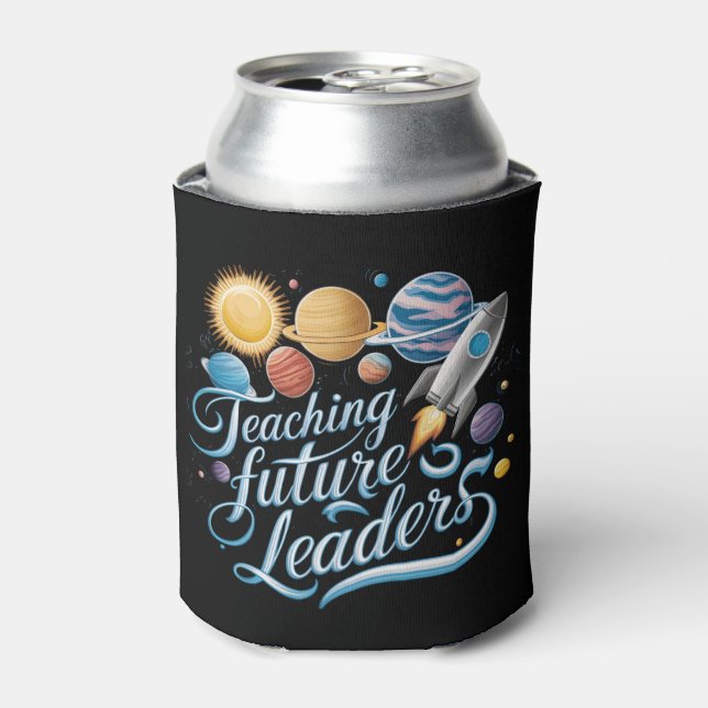 Teaching Future Leaders Space Planet Teacher Can Cooler (Can Front)