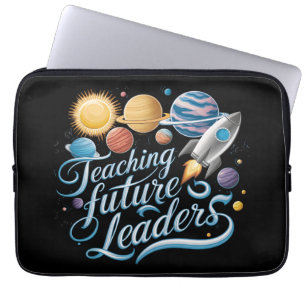 Teaching Future Leaders Space Planet Teacher Laptop Sleeve