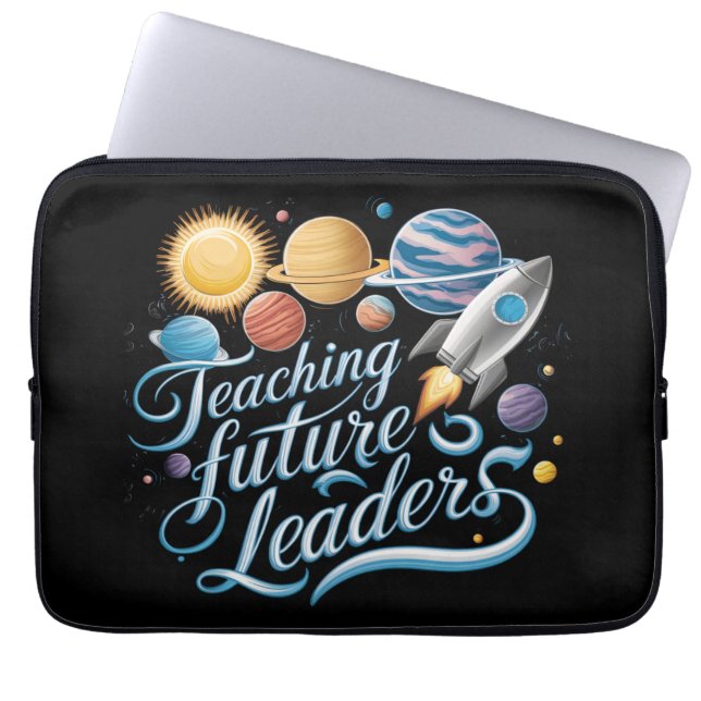 Teaching Future Leaders Space Planet Teacher Laptop Sleeve (Front)