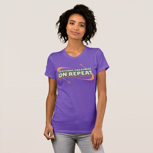 Teaching Greatness on Repeat Excellent Teacher T-Shirt (Front Full)