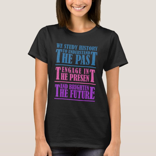 Teaching History Her Way T-Shirt (Front)