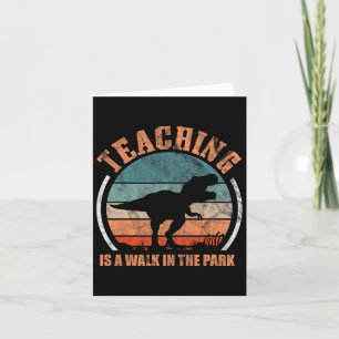Teaching Is A Walk In Park Funny Teacher Life Moth Card