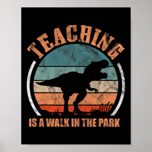 Teaching Is A Walk In Park Funny Teacher Life Moth Poster