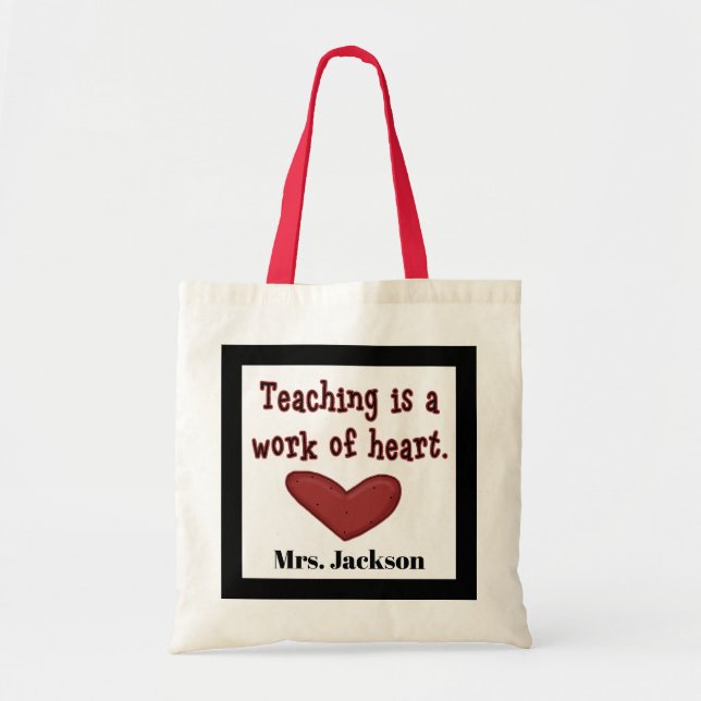 Teaching is a work of heart add name tote bag (Front)