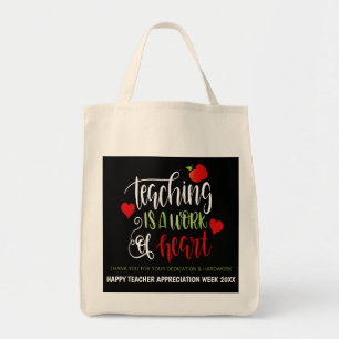 Teaching is a Work of Heart Appreciation Week Tote Bag