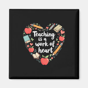 Teaching Is A Work Of Heart - Charming Teacher Des Magnet