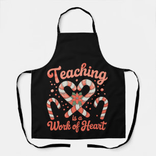 Teaching Is A Work Of Heart Christmas Teacher Xmas Apron