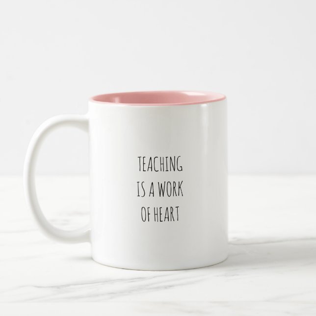 Teaching is a work of heart coffee mug (Left)