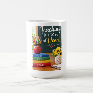 Teaching Is a Work of Heart Coffee Mug