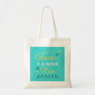 Teaching Is a Work of Heart – Colourful Canvas Tot Tote Bag