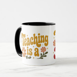 Teaching Is a Work of Heart Cute Mug