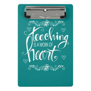 Teaching Is A Work Of Heart   Cute Phrase Mini Clipboard