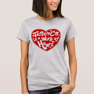 Teaching Is A Work Of Heart Editable Colour Teache T-Shirt