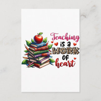 Teaching Is A Work Of Heart Enclosure Card