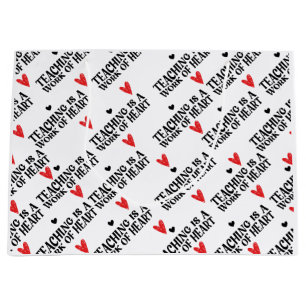 Teaching is a work of heart large gift bag