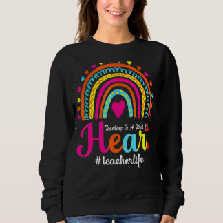Teaching Is A Work Of Heart Men Women Teacher Sweatshirt