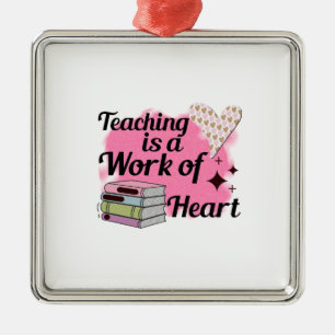 Teaching Is A Work Of Heart Metal Tree Decoration