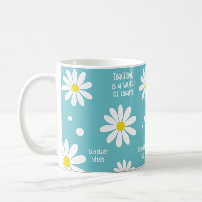 Teaching is a Work of Heart Mug (Left)