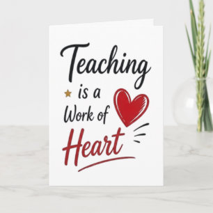 Teaching is a Work of Heart Personalised Card