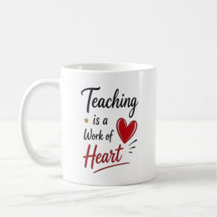 Teaching is a Work of Heart Personalised Coffee Mug