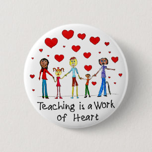 Teaching is a Work of Heart Pin Button