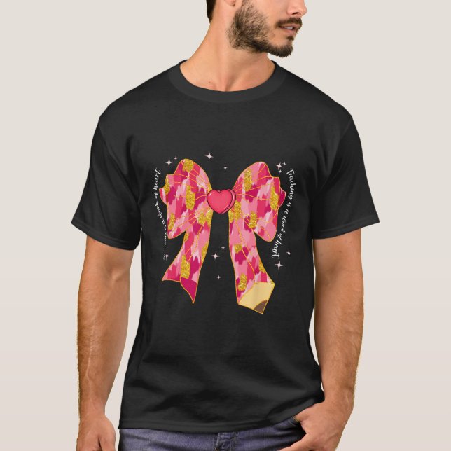 Teaching Is A Work Of Heart Pink Coquette Bow Vale T-Shirt (Front)