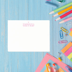 Teaching Is a Work of Heart Post-it Notes