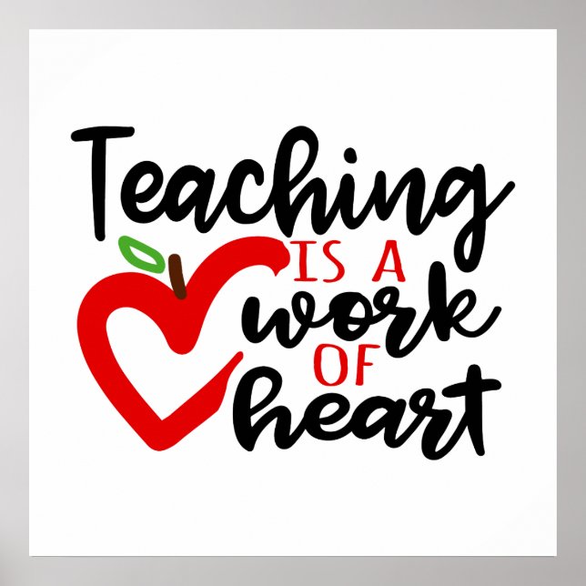 Teaching is a work of heart school poster (Front)
