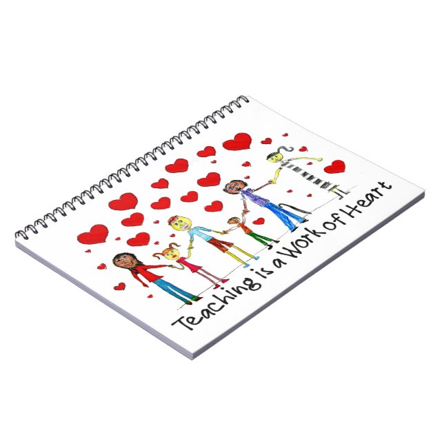 Teaching is a Work of Heart Spiral Notebook (Left Side)