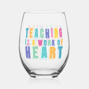 Teaching is a Work of Heart Stemless Wine Glass