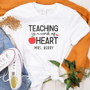 Teaching is a Work of Heart T-Shirt