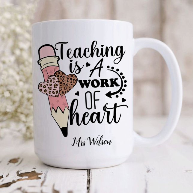 Teaching is a Work of Heart teacher appreciation  Coffee Mug (teaching is a work of heart Mug, teacher gift, teacher gifts)