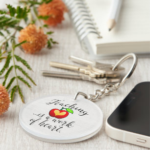 Teaching is a Work of Heart Teacher Appreciation Key Ring