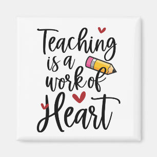 Teaching is a Work of Heart Teacher Appreciation Magnet
