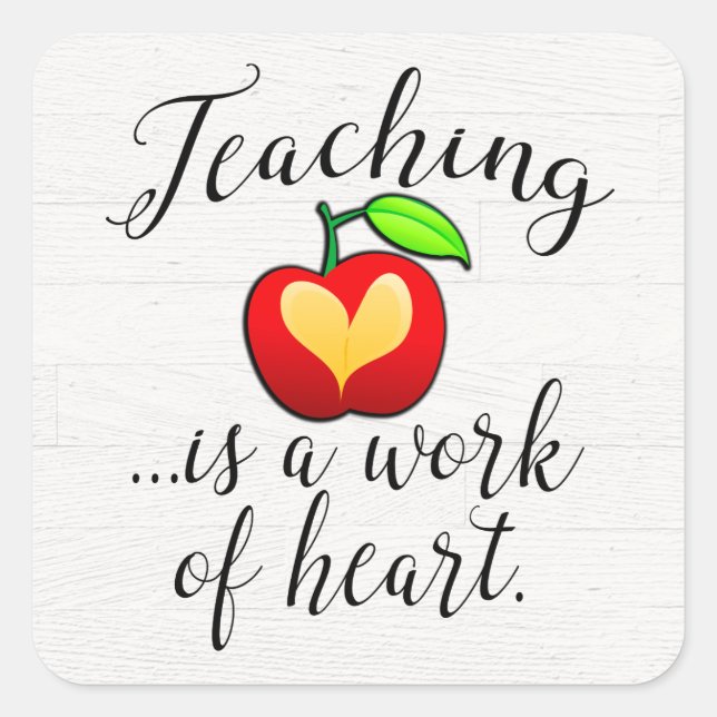 Teaching is a Work of Heart Teacher Appreciation Square Sticker (Front)