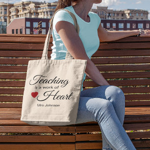 Teaching is a Work of Heart Teacher Appreciation Tote Bag