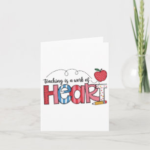 Teaching Is A Work Of Heart Teacher Valentine Day  Card