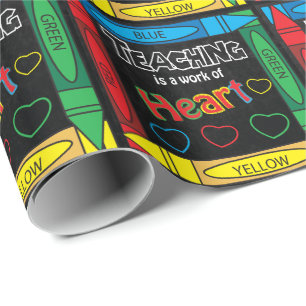 Teaching is a Work of Heart Teacher Wrapping Paper