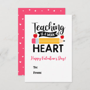 Teaching is a Work of Heart Valentine's Day Card
