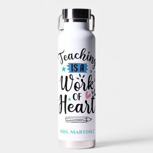 Teaching is a Work of Heart Water Bottle