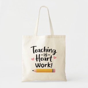 Teaching Is Heart Work, Happy Teachers Day Tote Bag