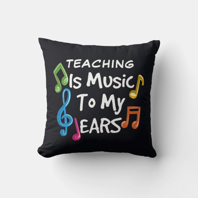 Teaching is Music To My Ears Custom Cushion (Front)