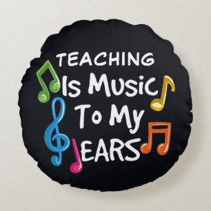 Teaching is Music To My Ears Custom Round Cushion