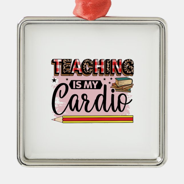 Teaching Is My Cardio Metal Tree Decoration (Front)